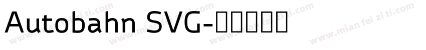 Autobahn SVG字体转换